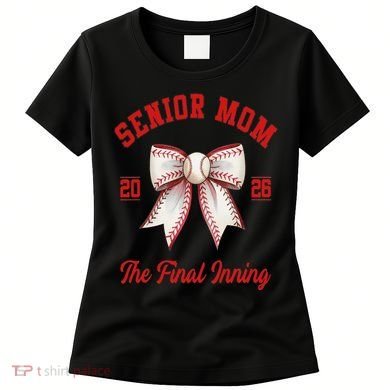 Baseball Senior Mom Coquette Bow Class Of 2026 Final Inning Women's T-Shirt