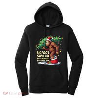 Bigfoot Saw Me But Nobody Believes Him Christmas Bigfoot Women's Hoodie thumb 0