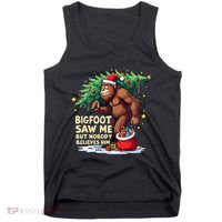 Bigfoot Saw Me But Nobody Believes Him Christmas Bigfoot Tank Top thumb 0