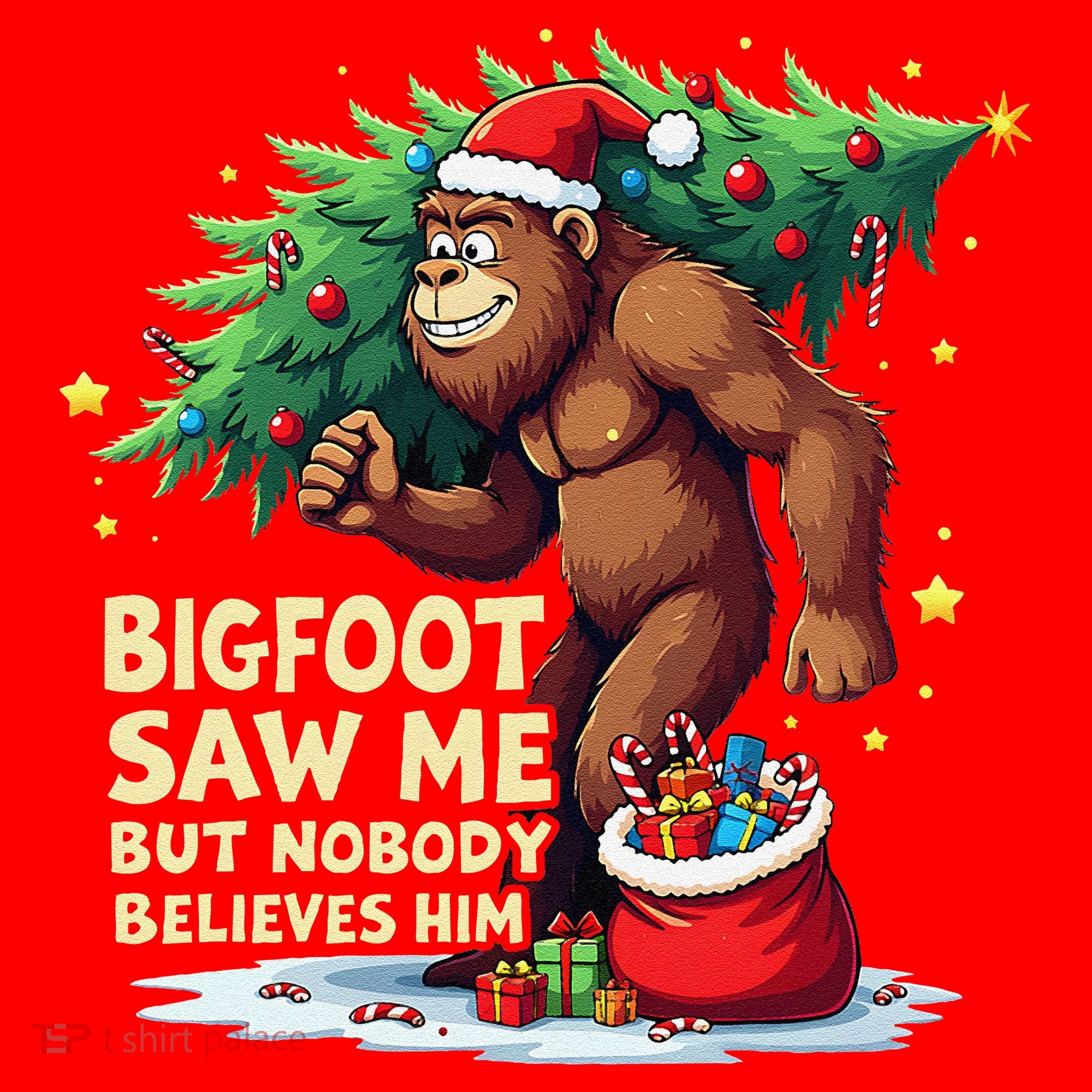 Bigfoot Saw Me But Nobody Believes Him Christmas Bigfoot Santa Hat