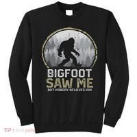 Bigfoot Saw Me Nobody Believes Him Funny Sasquatch Bigfoot Sweatshirt thumb 0