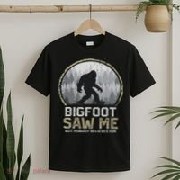 Bigfoot Saw Me Nobody Believes Him Funny Sasquatch Bigfoot T-Shirt thumb 2