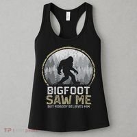 Bigfoot Saw Me Nobody Believes Him Funny Sasquatch Bigfoot Women's Tank Top thumb 3