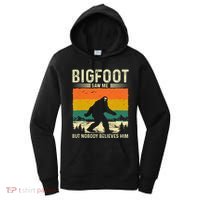 Bigfoot Saw Me But Nobody Believes Him Women's Hoodie thumb 0