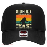 Bigfoot Saw Me But Nobody Believes Him Hat thumb 0
