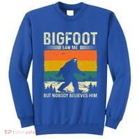 Bigfoot Saw Me But Nobody Believes Him Sweatshirt thumb 0