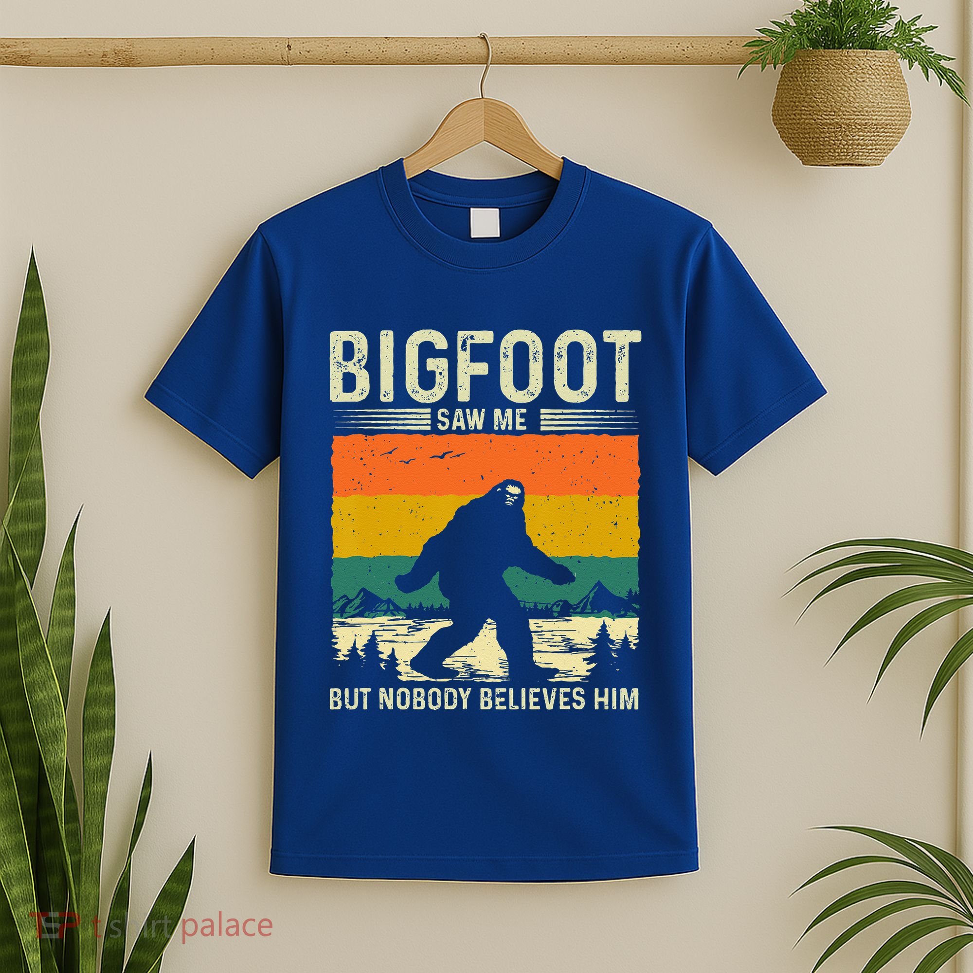 Bigfoot Saw Me But Nobody Believes Him T-Shirt