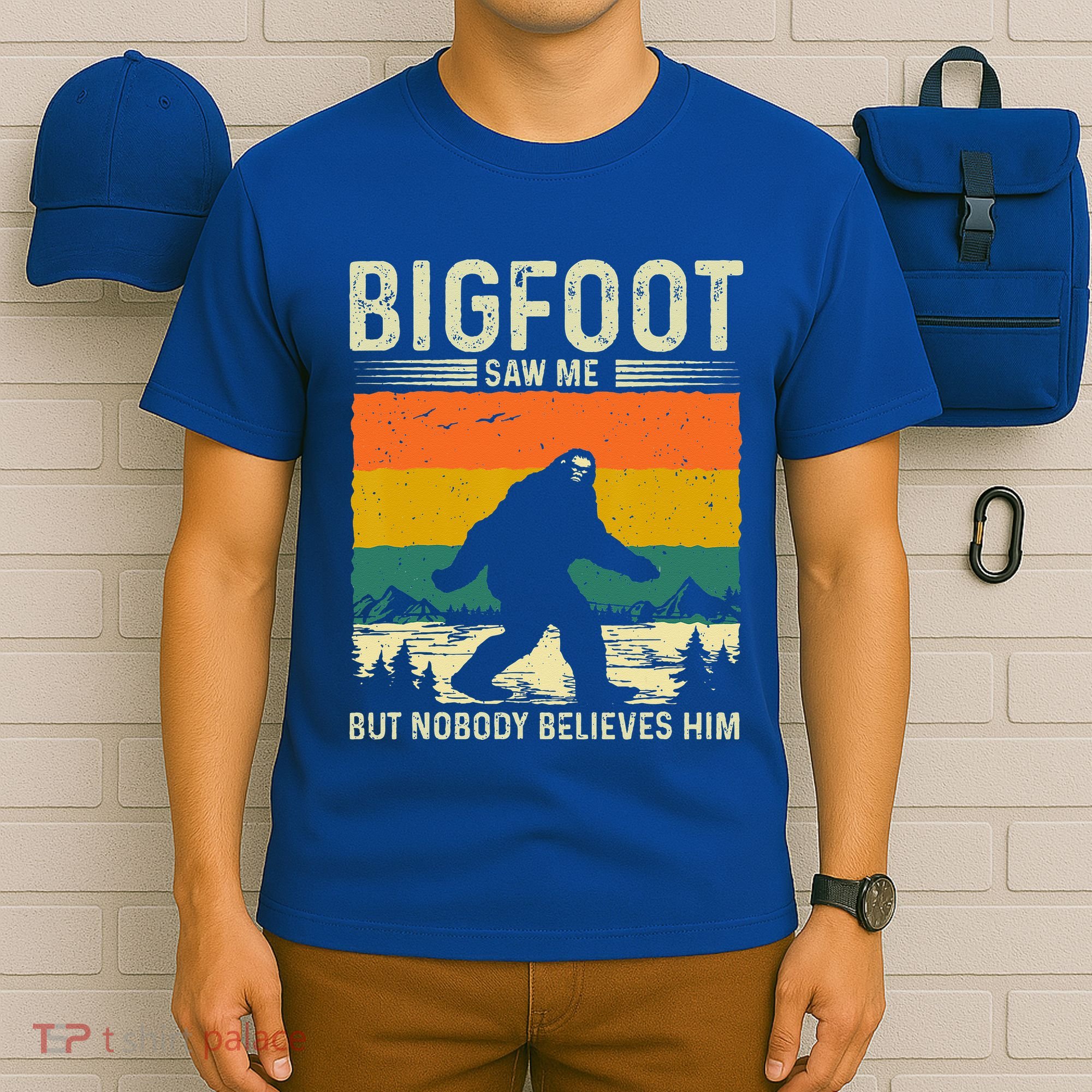 Bigfoot Saw Me But Nobody Believes Him T-Shirt