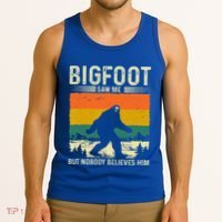 Bigfoot Saw Me But Nobody Believes Him Tank Top thumb 3