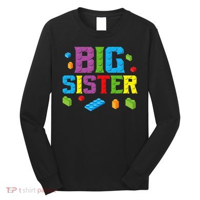 Big Sister Master Builder Building Bricks Blocks Family Set Long Sleeve Shirt