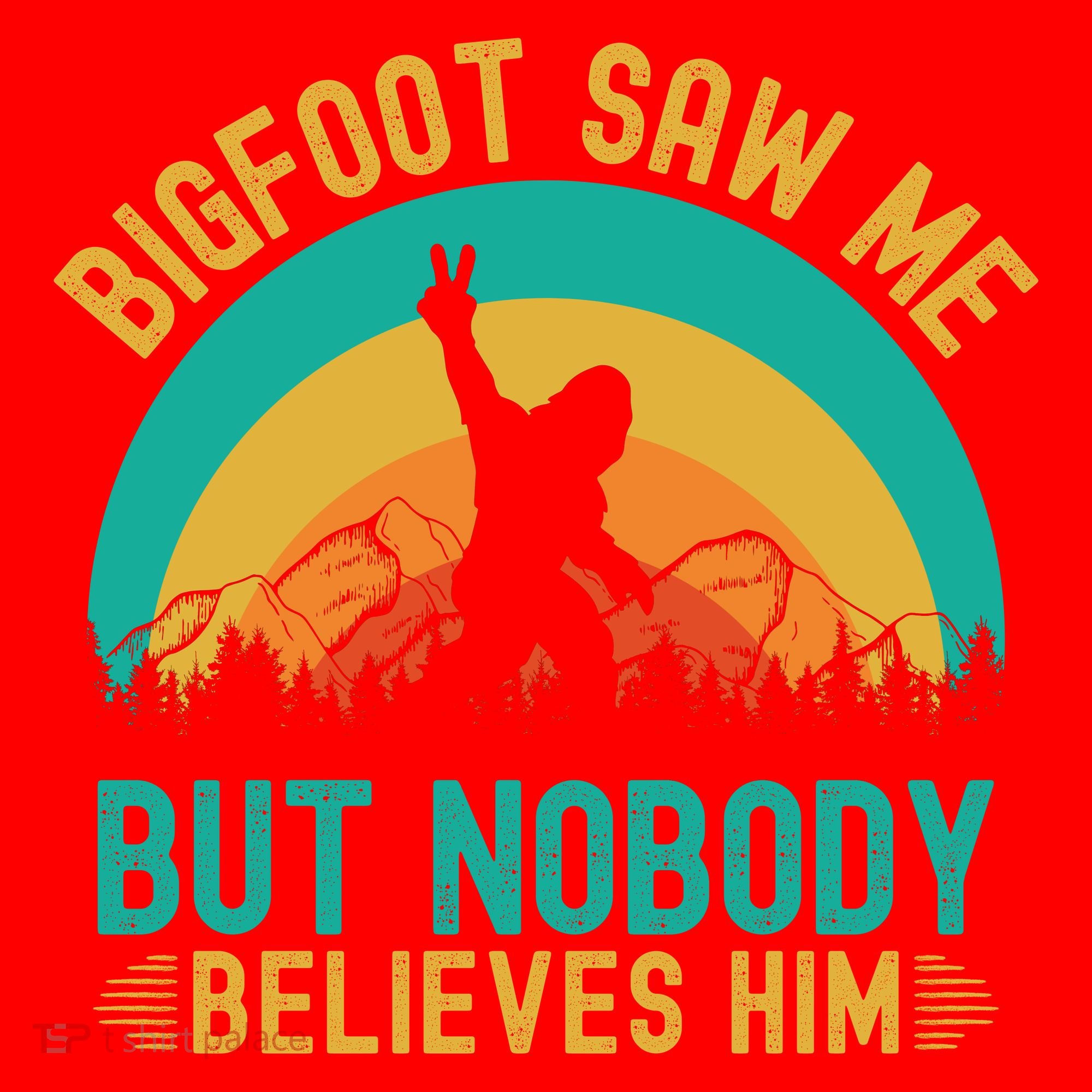 Bigfoot Saw Me But Nobody Believes Him Santa Hat