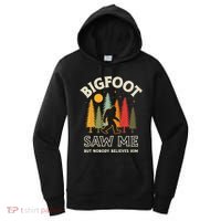 Bigfoot Saw Me But Nobody Believes Him Funny Sasquatch Retro Women's Hoodie thumb 0