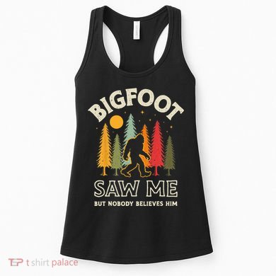 Bigfoot Saw Me But Nobody Believes Him Funny Sasquatch Retro Women's Tank Top