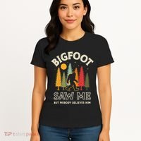 Bigfoot Saw Me But Nobody Believes Him Funny Sasquatch Retro Women's T-Shirt thumb 4