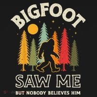 Bigfoot Saw Me But Nobody Believes Him Funny Sasquatch Retro Women's T-Shirt thumb 6