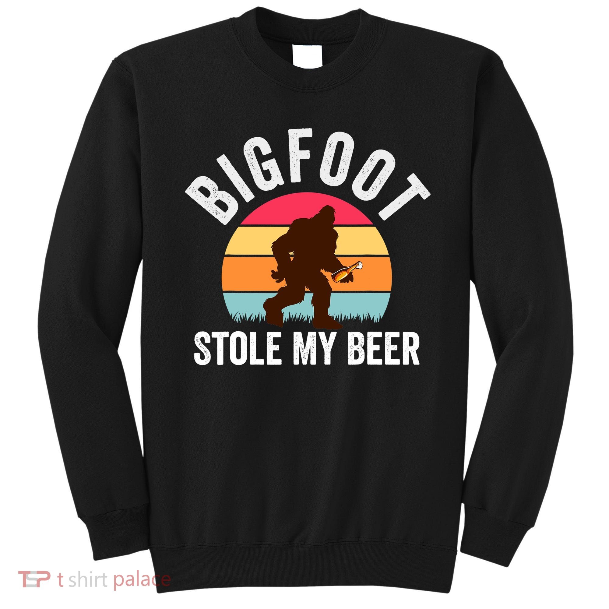 Bigfoot Stole My Beer Funny Yeti Yowi Sasquatch Drinking Sweatshirt