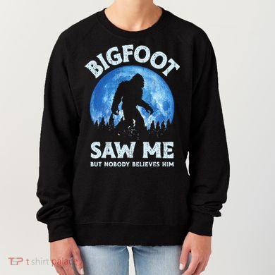 Bigfoot Saw Me But Nobody Believes Him Funny Sasquatch Retro Women's Sweatshirt