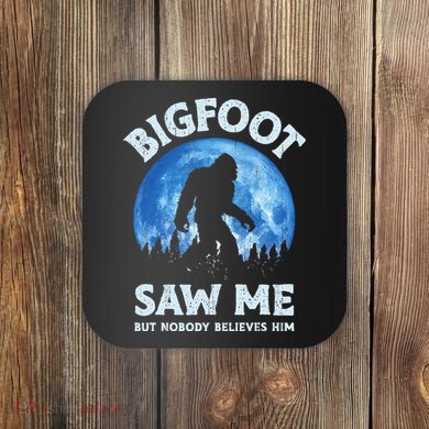 Bigfoot Saw Me But Nobody Believes Him Funny Sasquatch Retro Coaster