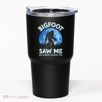 Bigfoot Saw Me But Nobody Believes Him Funny Sasquatch Retro Tumbler thumb 0
