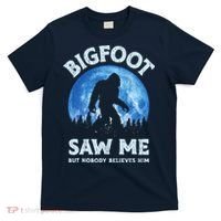 Bigfoot Saw Me But Nobody Believes Him Funny Sasquatch Retro T-Shirt thumb 0