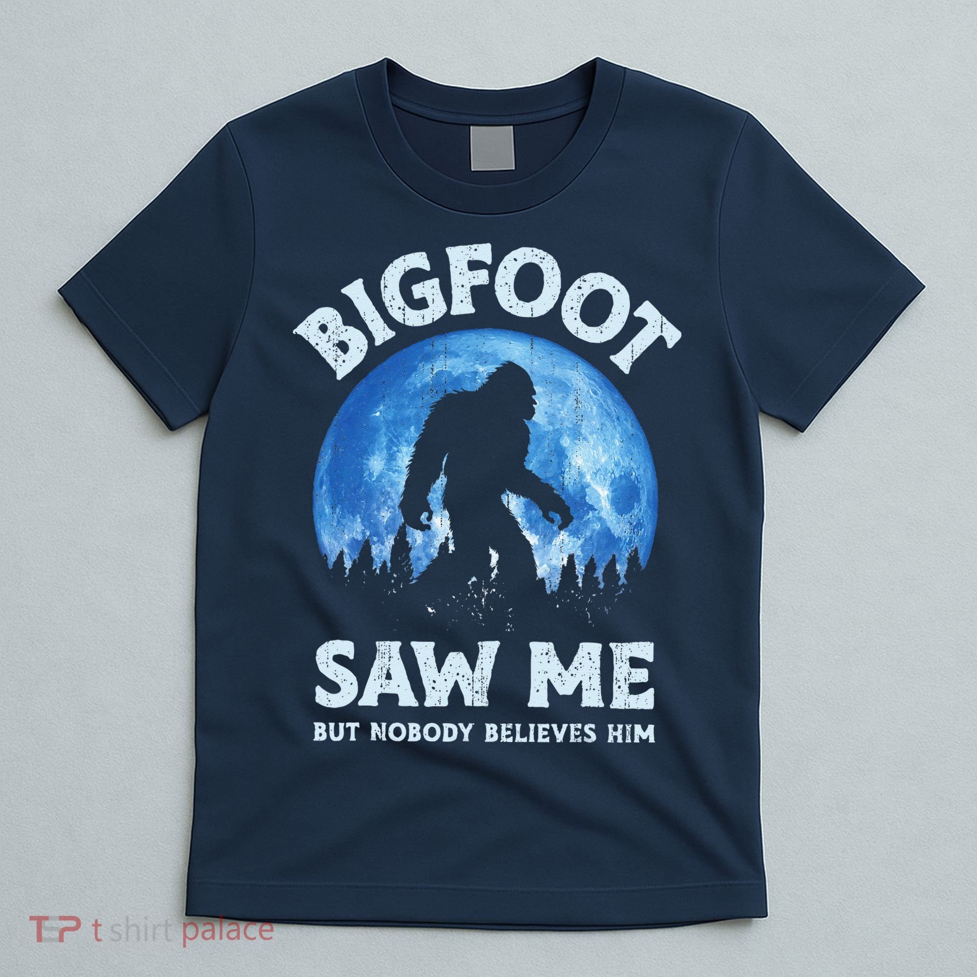 Bigfoot Saw Me But Nobody Believes Him Funny Sasquatch Retro T-Shirt