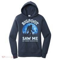 Bigfoot Saw Me But Nobody Believes Him Funny Sasquatch Retro Women's Hoodie thumb 0