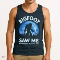 Bigfoot Saw Me But Nobody Believes Him Funny Sasquatch Retro Tank Top thumb 3