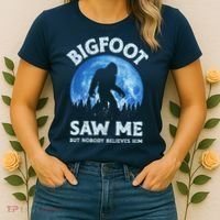 Bigfoot Saw Me But Nobody Believes Him Funny Sasquatch Retro Women's T-Shirt thumb 2