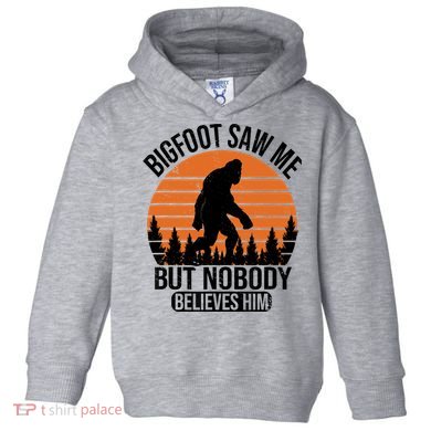 Bigfoot Saw Me But Nobody Believes Him Night Stroll Toddler Hoodie