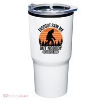 Bigfoot Saw Me But Nobody Believes Him Night Stroll Tumbler thumb 0
