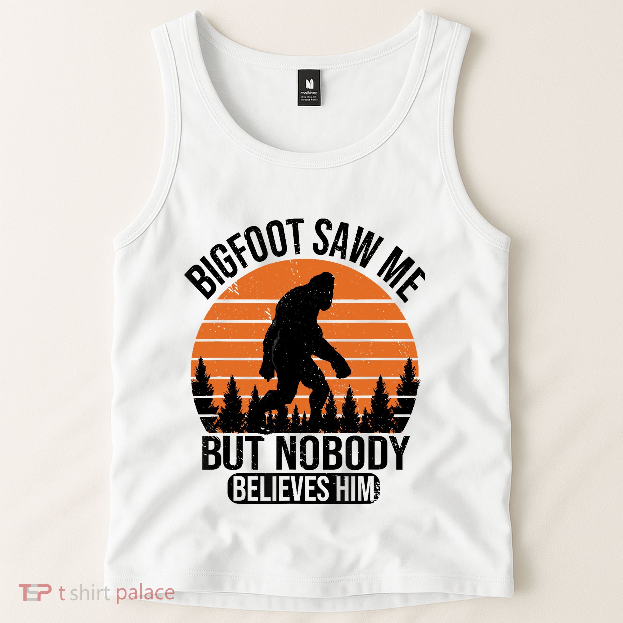Bigfoot Saw Me But Nobody Believes Him Night Stroll Tank Top