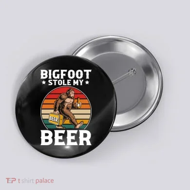 Bigfoot Stole My Beer Button