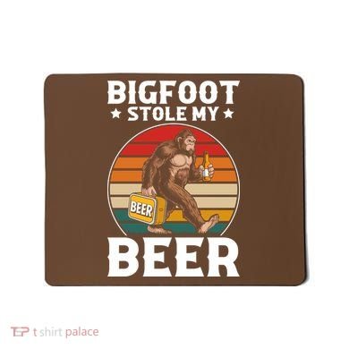 Bigfoot Stole My Beer Mousepad