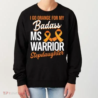 Badass Stepdaughter Multiple Sclerosis Ms Warrior Gift Women's Sweatshirt