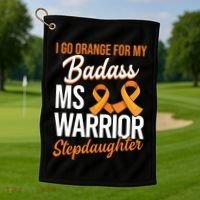 Badass Stepdaughter Multiple Sclerosis Ms Warrior Gift Golf Towel thumb 1