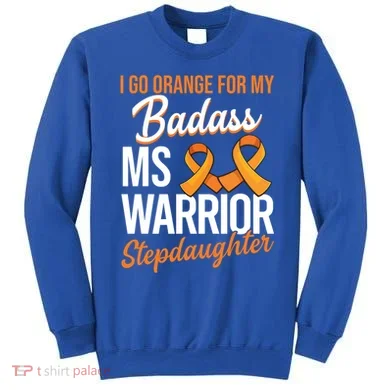 Badass Stepdaughter Multiple Sclerosis Ms Warrior Gift Sweatshirt