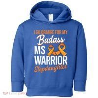 Badass Stepdaughter Multiple Sclerosis Ms Warrior Gift Toddler Hoodie thumb 0