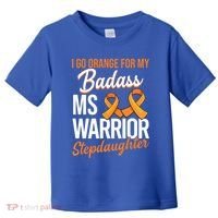 Badass Stepdaughter Multiple Sclerosis Ms Warrior Gift Toddler T-Shirt thumb 0