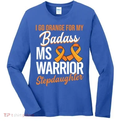 Badass Stepdaughter Multiple Sclerosis Ms Warrior Gift Women's Long Sleeve Shirt