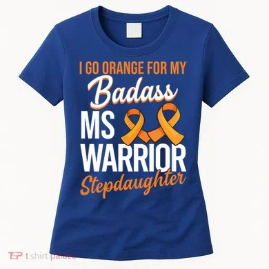 Badass Stepdaughter Multiple Sclerosis Ms Warrior Gift Women's T-Shirt