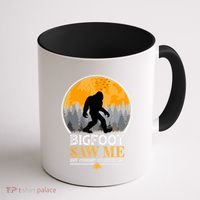 Bigfoot Saw Me But Nobody Believes Him | Sasquatch Coffee Mug thumb 1