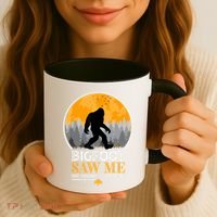 Bigfoot Saw Me But Nobody Believes Him | Sasquatch Coffee Mug thumb 3