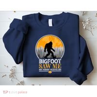 Bigfoot Saw Me But Nobody Believes Him | Sasquatch Sweatshirt thumb 2