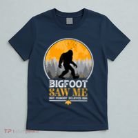 Bigfoot Saw Me But Nobody Believes Him | Sasquatch T-Shirt thumb 5