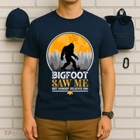 Bigfoot Saw Me But Nobody Believes Him | Sasquatch T-Shirt thumb 6