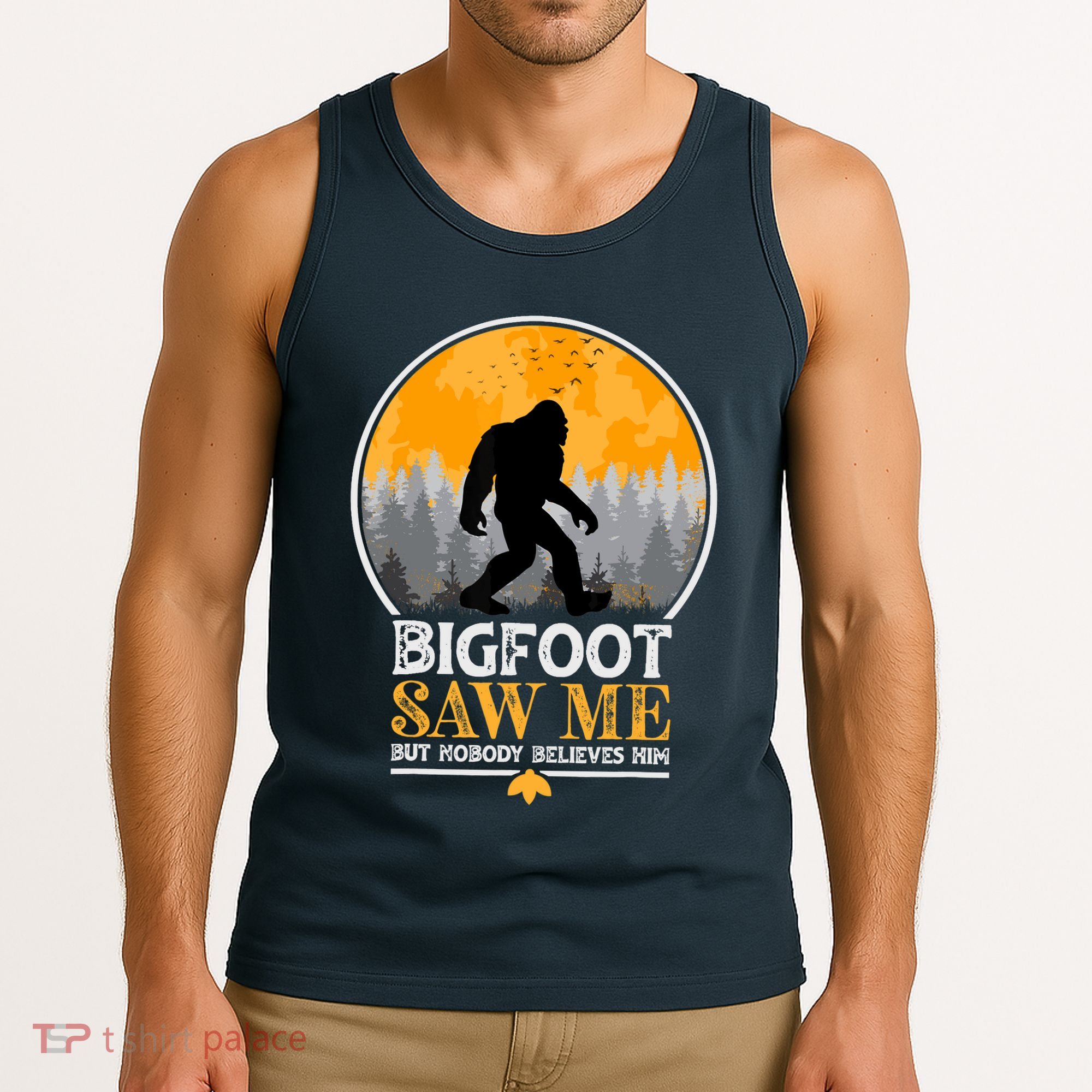 Bigfoot Saw Me But Nobody Believes Him | Sasquatch Tank Top