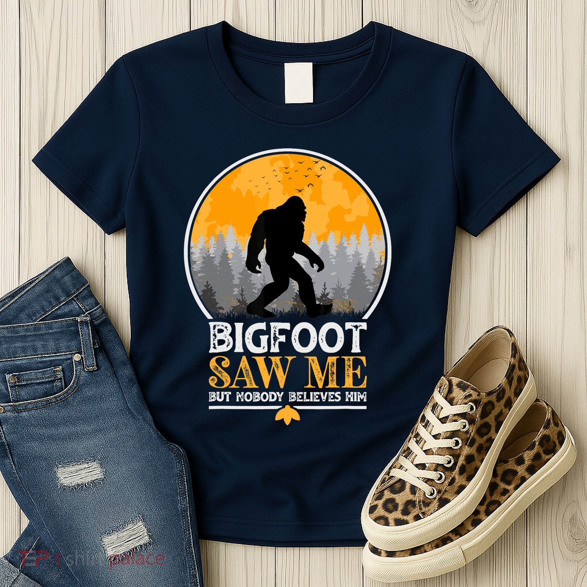 Bigfoot Saw Me But Nobody Believes Him | Sasquatch Women's T-Shirt