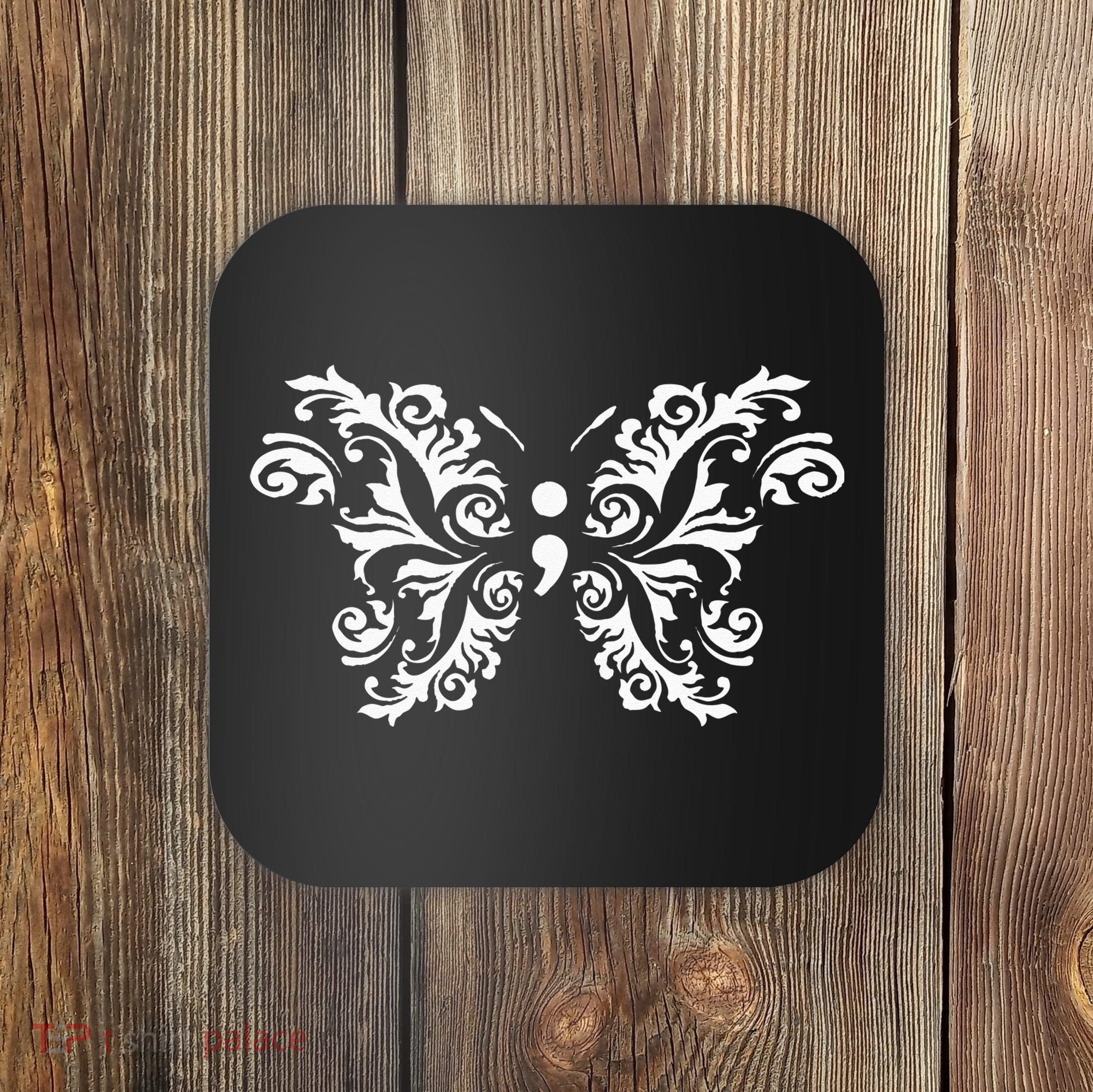 Butterfly Semicolon Mental Health Awareness Warrior Suicide Coaster