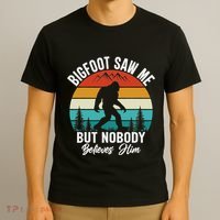 Bigfoot Saw Me But Nobody Believes Him Funny Sasquatch Retro T-Shirt thumb 3