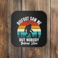 Bigfoot Saw Me But Nobody Believes Him Funny Sasquatch Retro Coaster thumb 0